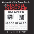 Alchemist of the Avant-Garde - The Case of Marcel Duchamp
