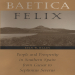 Evan W. Haley - Baetica Felix. People and Prosperity in Southern Spain from Caesar to Septimius Severus [Retail]